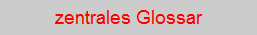 zentrales Glossar