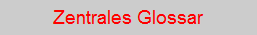 Zentrales Glossar